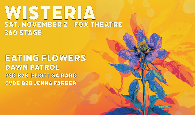 More Info for Wisteria feat. Dawn Patrol, Eating Flowers, P$D b2b Eliott Gairard, CVDE b2b Jenna Farber